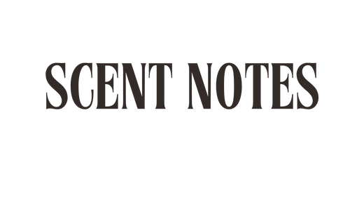 Scent Notes